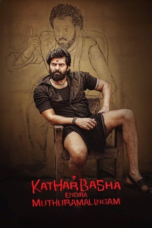 Kather Basha Endra Muthuramalingam 2023 (Hindi – Tamil) Dual Audio – Movie Poster